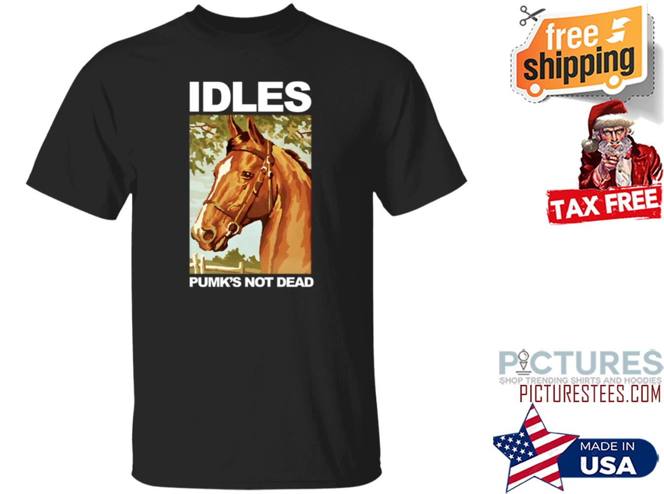 Horse Idles Pumk’s Not Dead Shirt