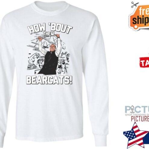 How Bout Them Bearcats Shirt