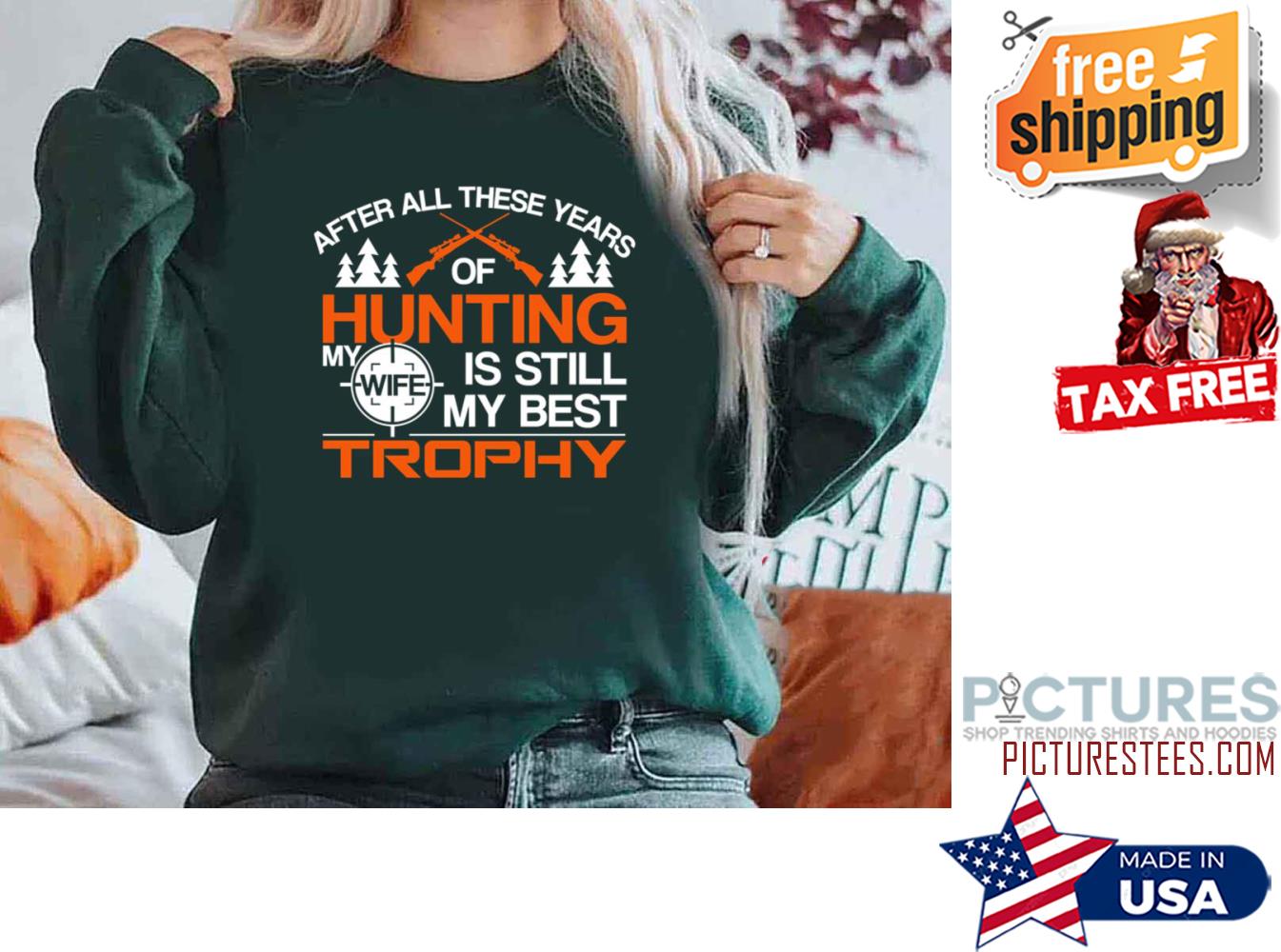 Hunting Hunter Wife Guns Trophy Sweatshirt