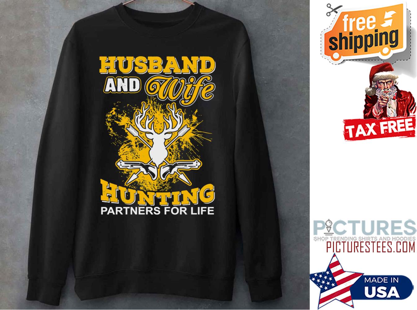 Husband And Wife Hunting Partners For Life Sweatshirt Husband And Wife Hunting Partners For Life Sweatshirt