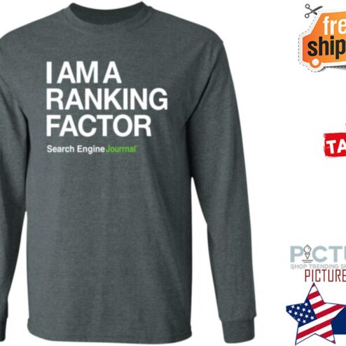 I Am A Ranking Factor Shirt