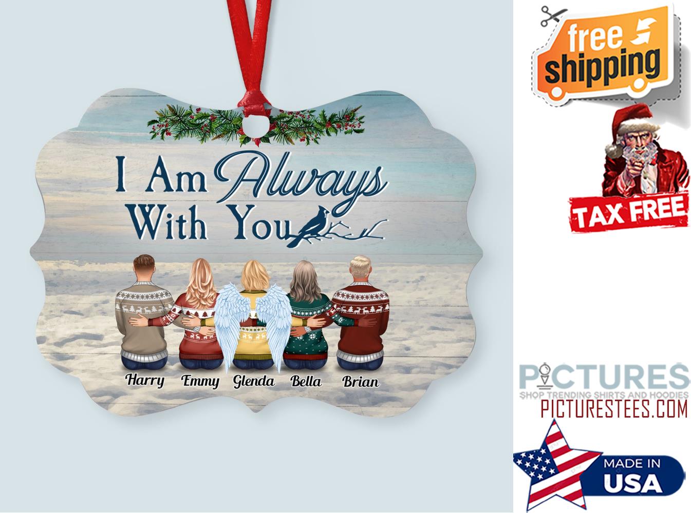 I Am Always With You Heaven Personalized Aluminum Ornament