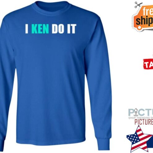 I Ken Do It Shirt