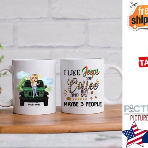 I Like Jeeps And Coffee And Maybe 3 People Personalized Mug