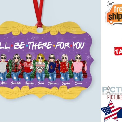 I ll Be There For You Personalized Aluminum Ornament