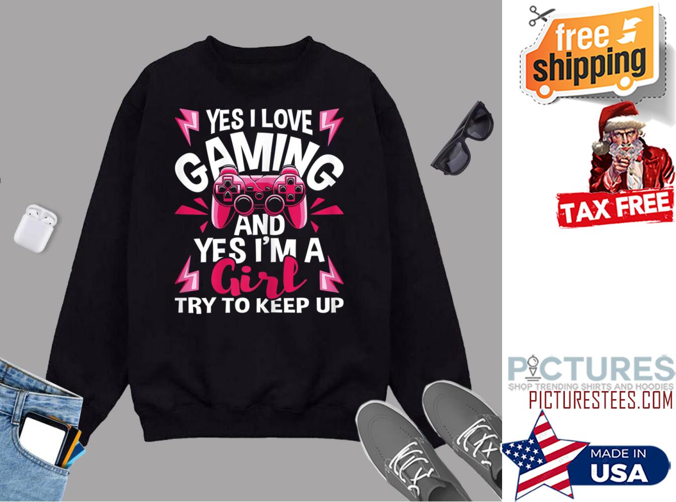 I Love Gaming And Yes I’m A Girl Sweatshirt