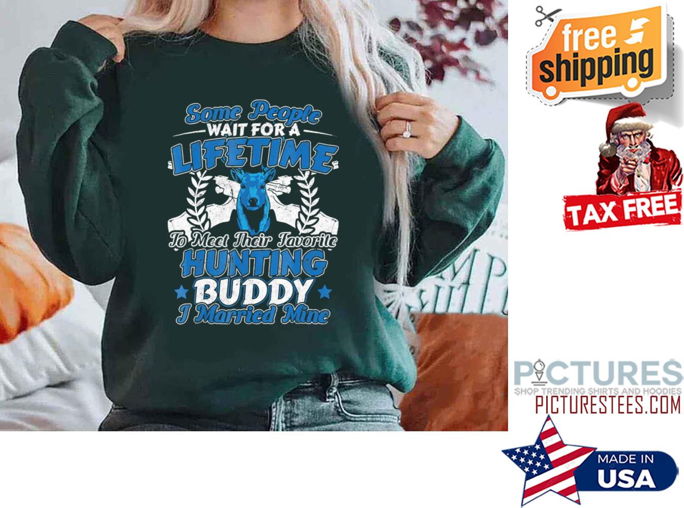 I Married My Hunting Buddy Husband Wife Sweatshirt