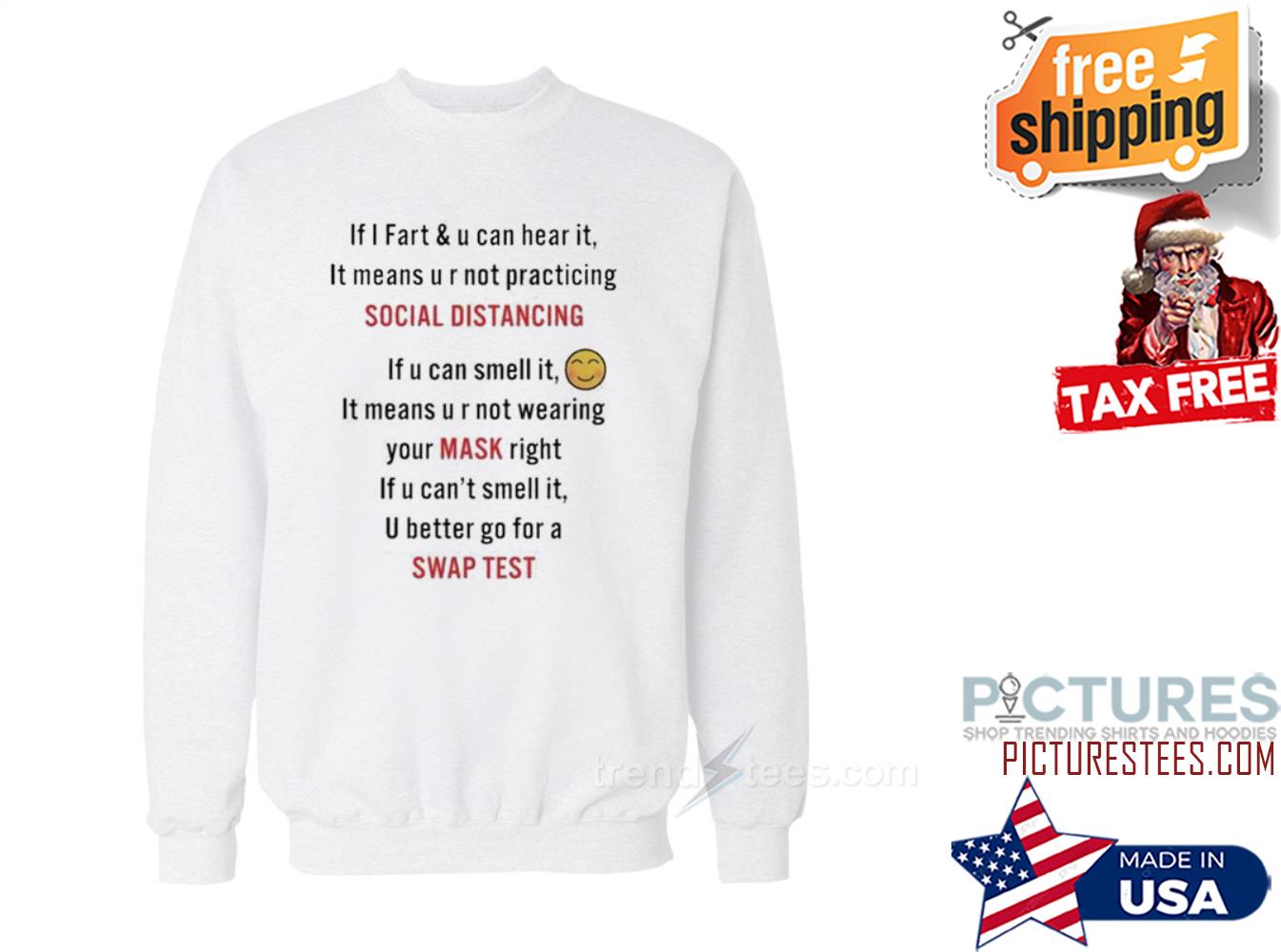 If I Fart And U Can Hear It Mean U R Not Practicing Social Distancing Sweatshirt