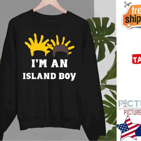 Im An Island Boy Shirt