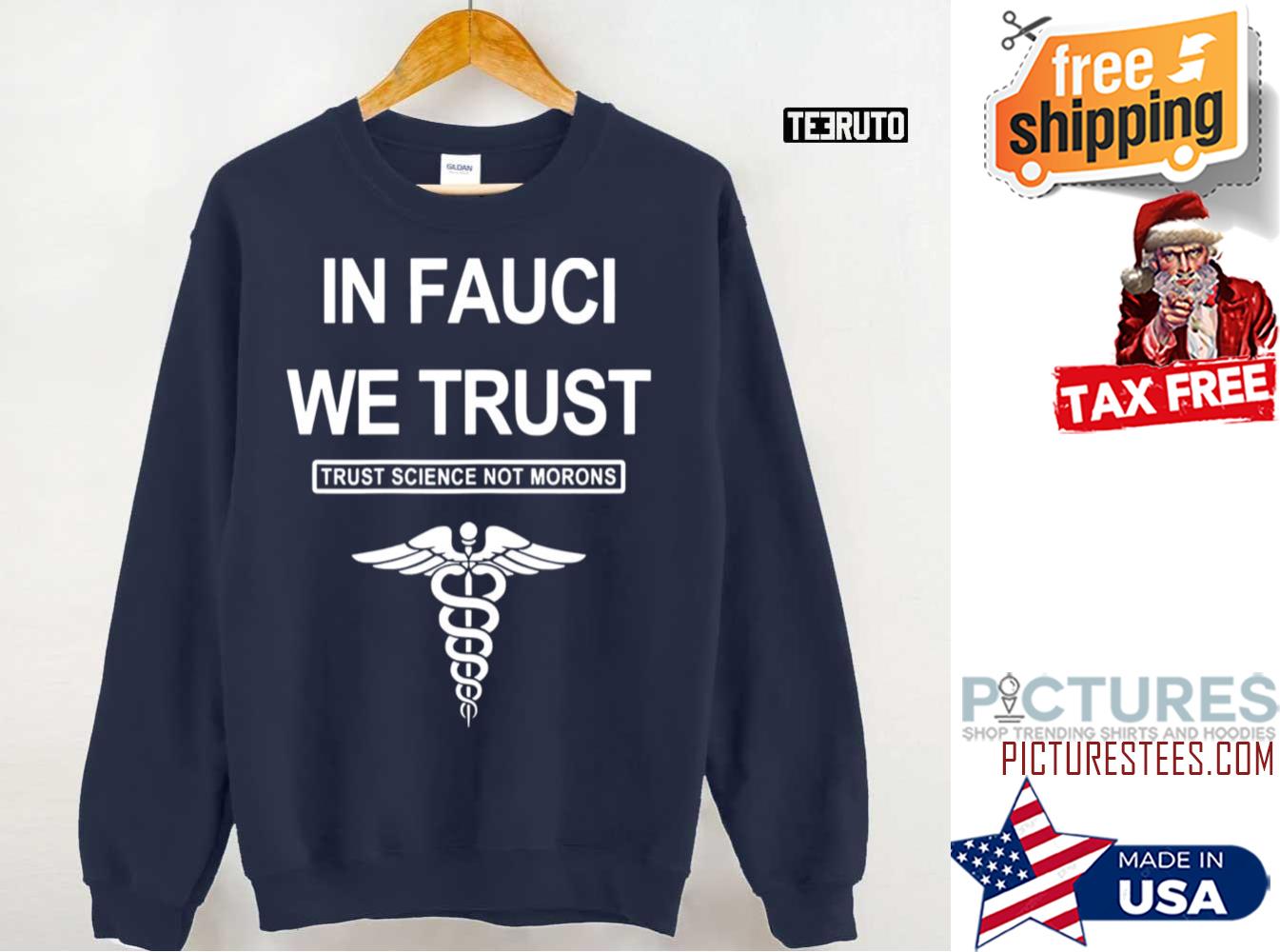 In Fauci We Trust Science Not Morons Sweatshirt