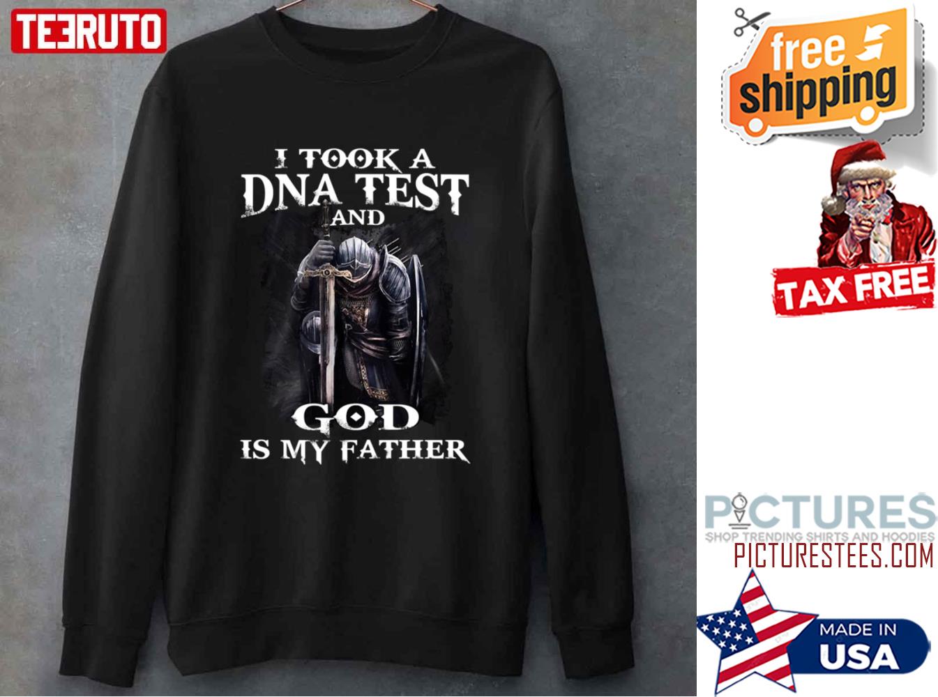 Iook A DNAest And God Is My Father Christian Warrior Sweatshirt