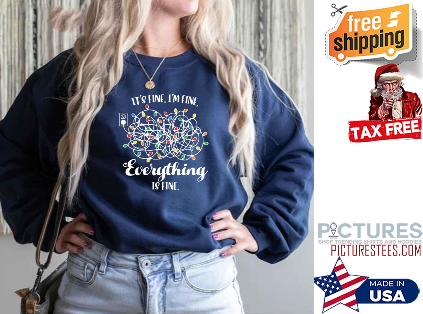 It Fine Everything Is Fine Funny Ugly Christmas Lights Sweatshirt