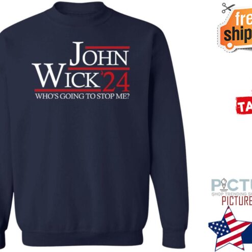 John Wick who's going to stop me 2024 shirt