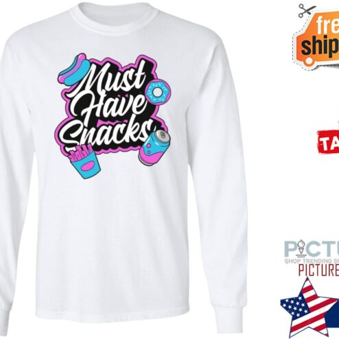 Jstu Must Have Snacks Food shirt