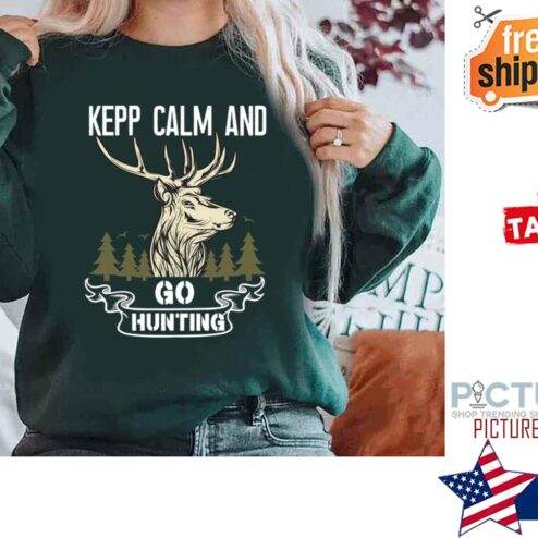 Keep Calm And Go Hunting Deer shirt
