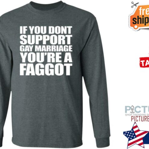 Kellin Quinn If You Dont Support Gay Marriage Youre A Faggot Shirt