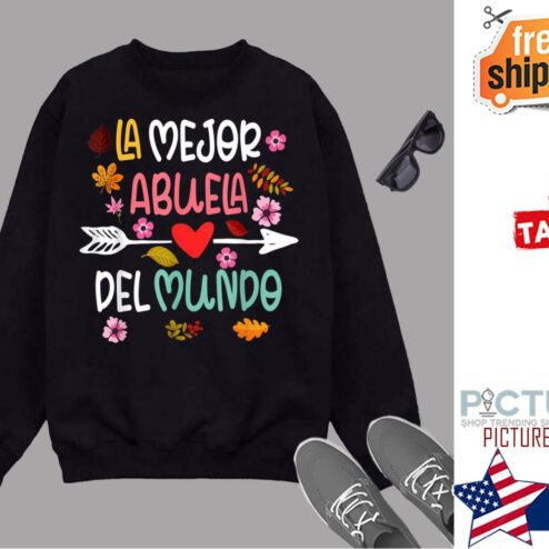 La Mejor Abuela Del Mundo Hispanic Grandma Mothers Day Gift Shirt