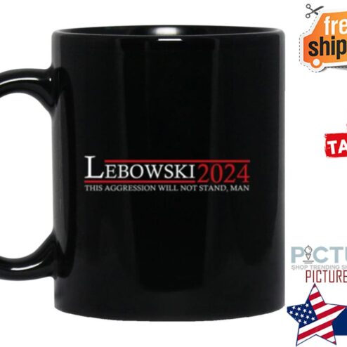Lebowski 2024 this aggression will not stand man mug
