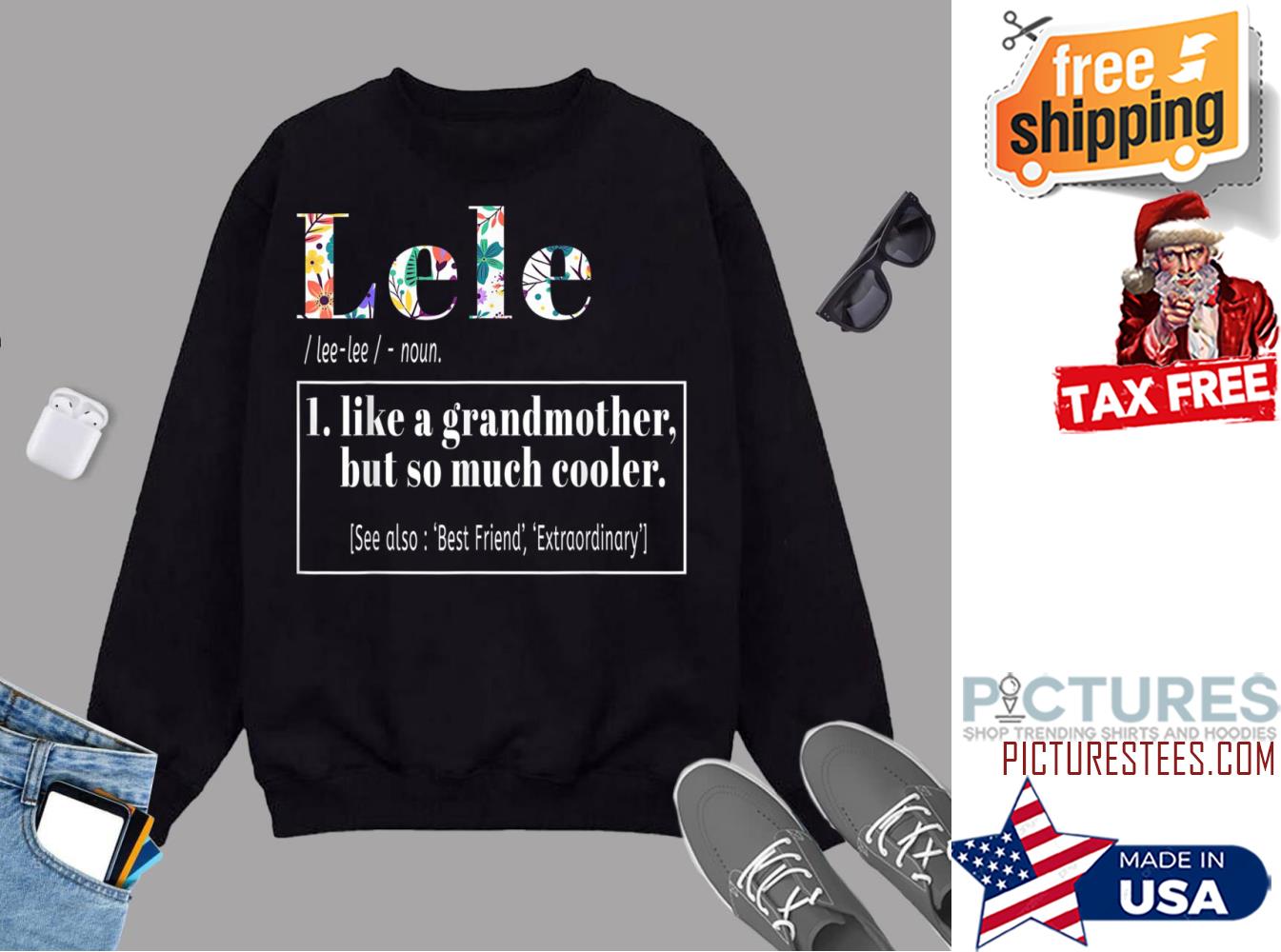 Lele Like Grandmother Cooler Birthday Mothers Day Cute Gift Sweatshirt