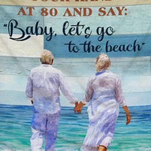 Let s Go To The Beach, Old Couple, Couple Gift, Custom Blanket unisex, hoodie, sweatshirt Let s Go To The Beach, Old Couple, Couple Gift, Custom Blanket unisex, hoodie, sweatshirt