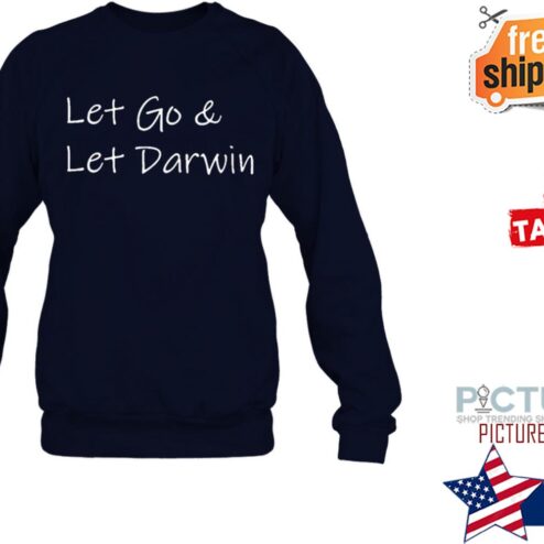 Lets Go Darwin shirt
