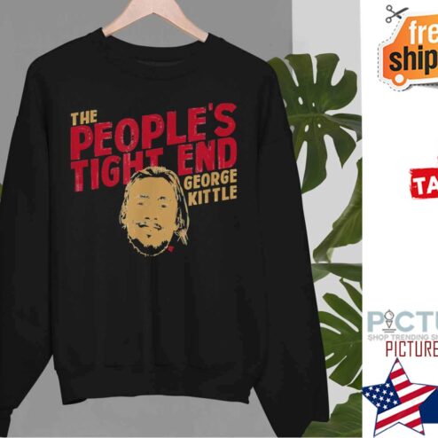 Licensed George Kittle The People Tight End shirt