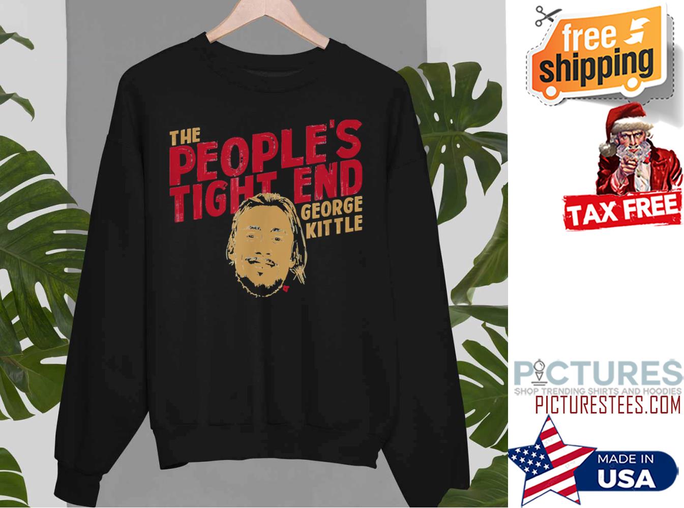 Licensed George Kittle The People Tight End Sweatshirt