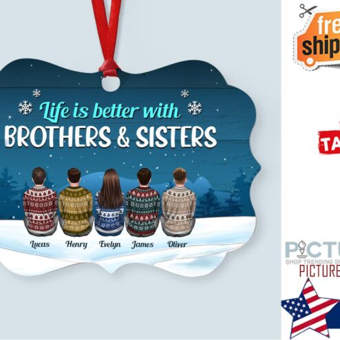 Life Is Better With Brothers And Sisters 2 Personalized Aluminum Ornament