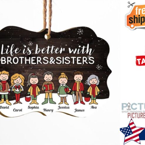 Life Is Better With Brothers And Sisters Personalized Ornament