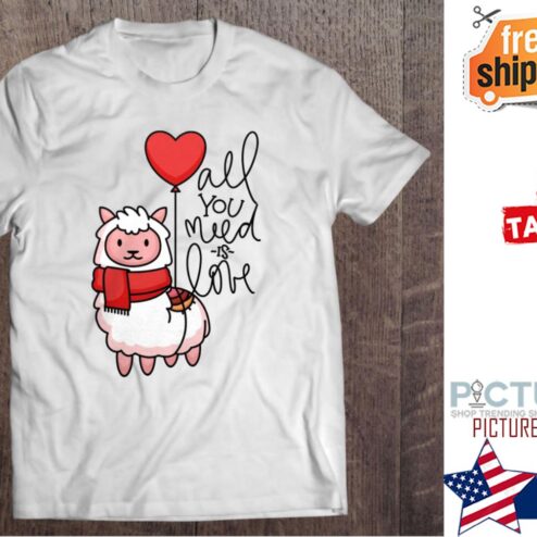 Llama All You Need Is Love Valentines Day shirt