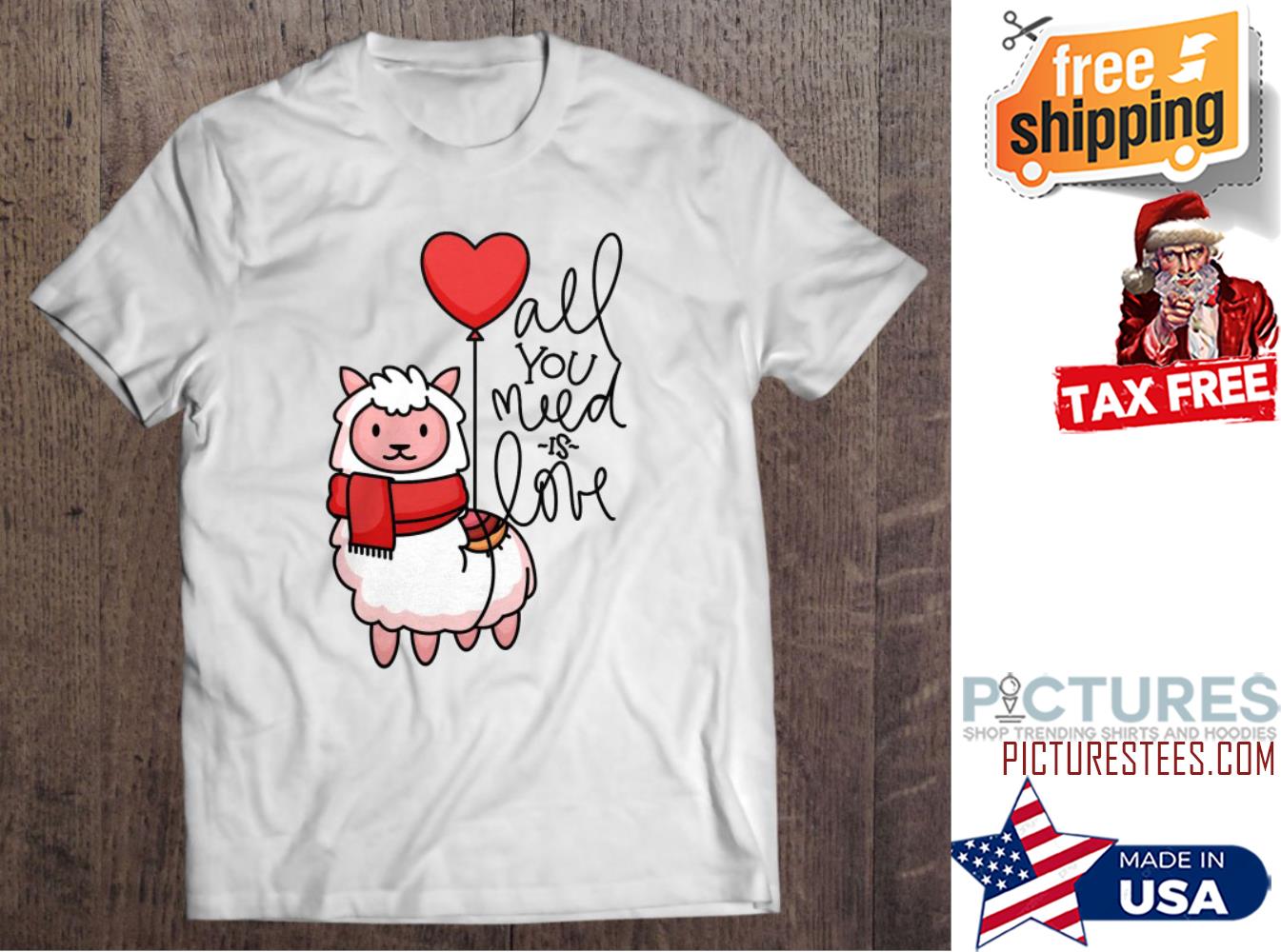 Llama All You Need Is Love Valentines Day shirt