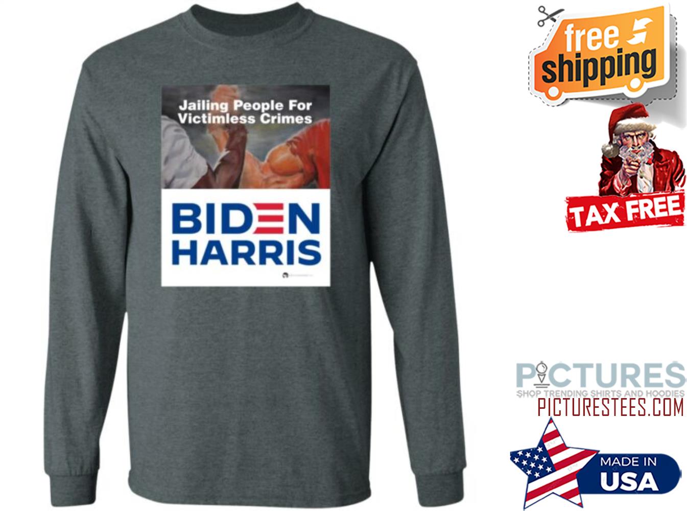 Luke Rudkowsk Jailing People For Victimless Crimes Biden Harris Sweatshirt