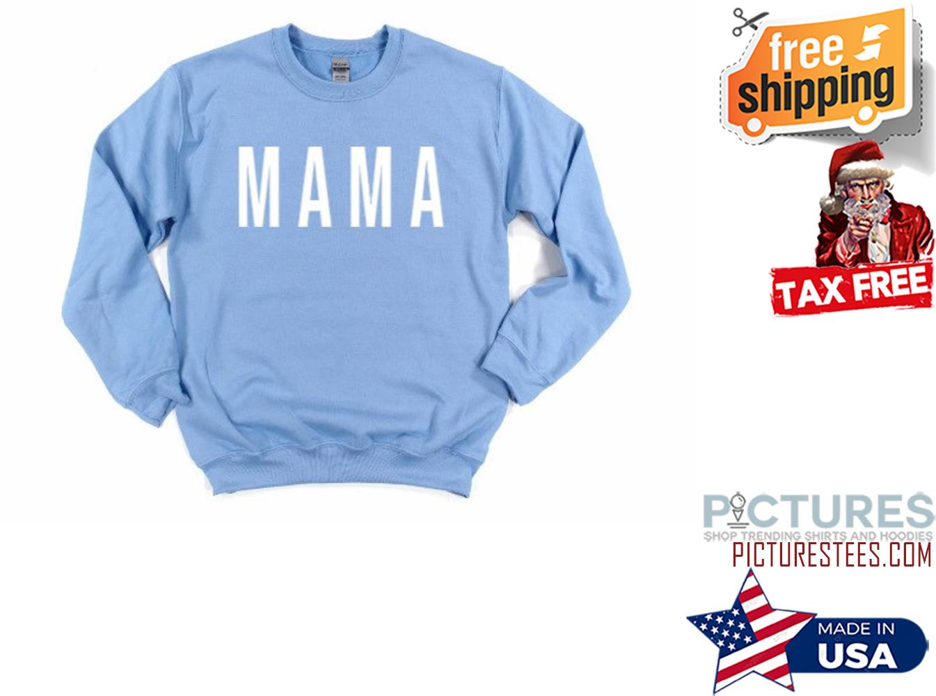 MAMA Sweatshirt
