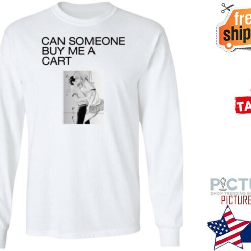 Marci Can Someone Buy Me A Cart Big Weed Feels World Fuck Shirt