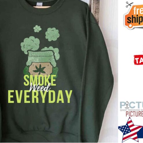 Marijuana Lover Smoke Weed Everyday Shirt