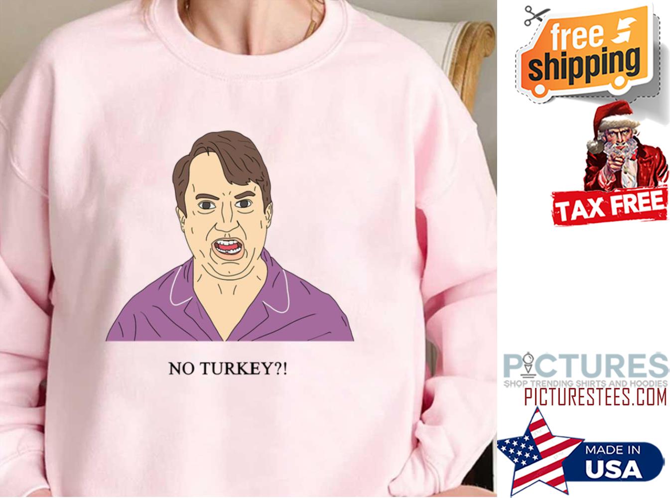 Mark Corrigan No Turkey Sweatshirt