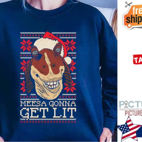 Meesa Gonna Get Lit Shirt