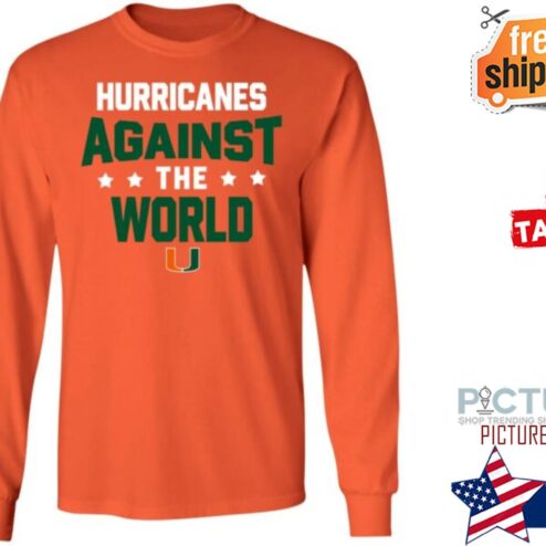 Miami Hurricanes Fanatics Hurricanes Against The World Steve Feinberg Shirt