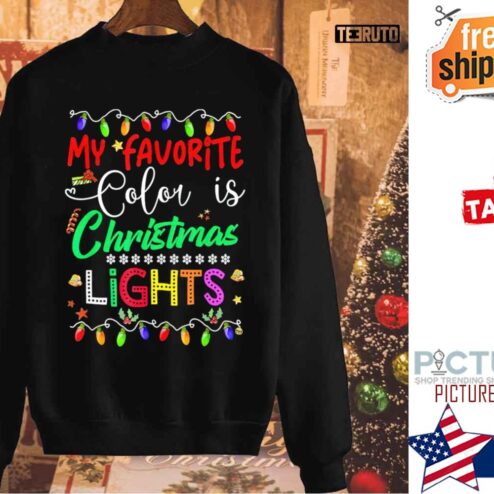 My Favorite Color Is Christmas Lights Family Shirt