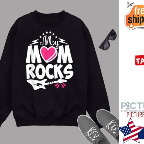 My Mom Rocks May Mothers Day Art Anniversary And Christmas Shirt