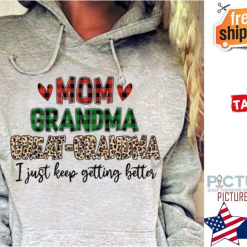 Nice buffalo plaid mom grandma great grandma I just keep getting better leopard hoodie