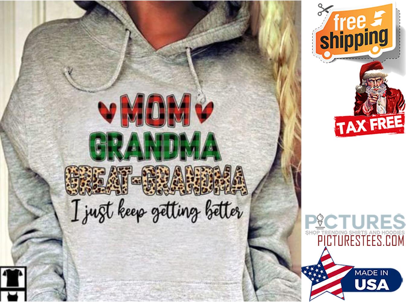 Nice buffalo plaid mom grandma great grandma I just keep getting better leopard hoodie