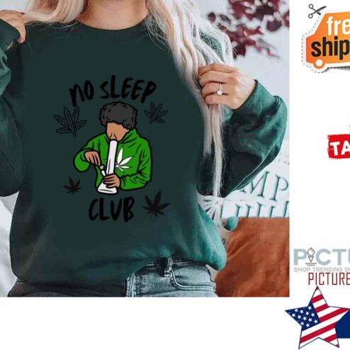 No Sleep Club Night Smoke Weed Shirt