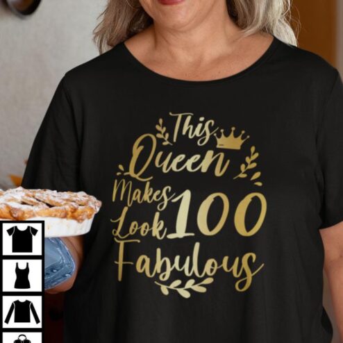 This Queen Makes 100 Look Fabulous Shirt