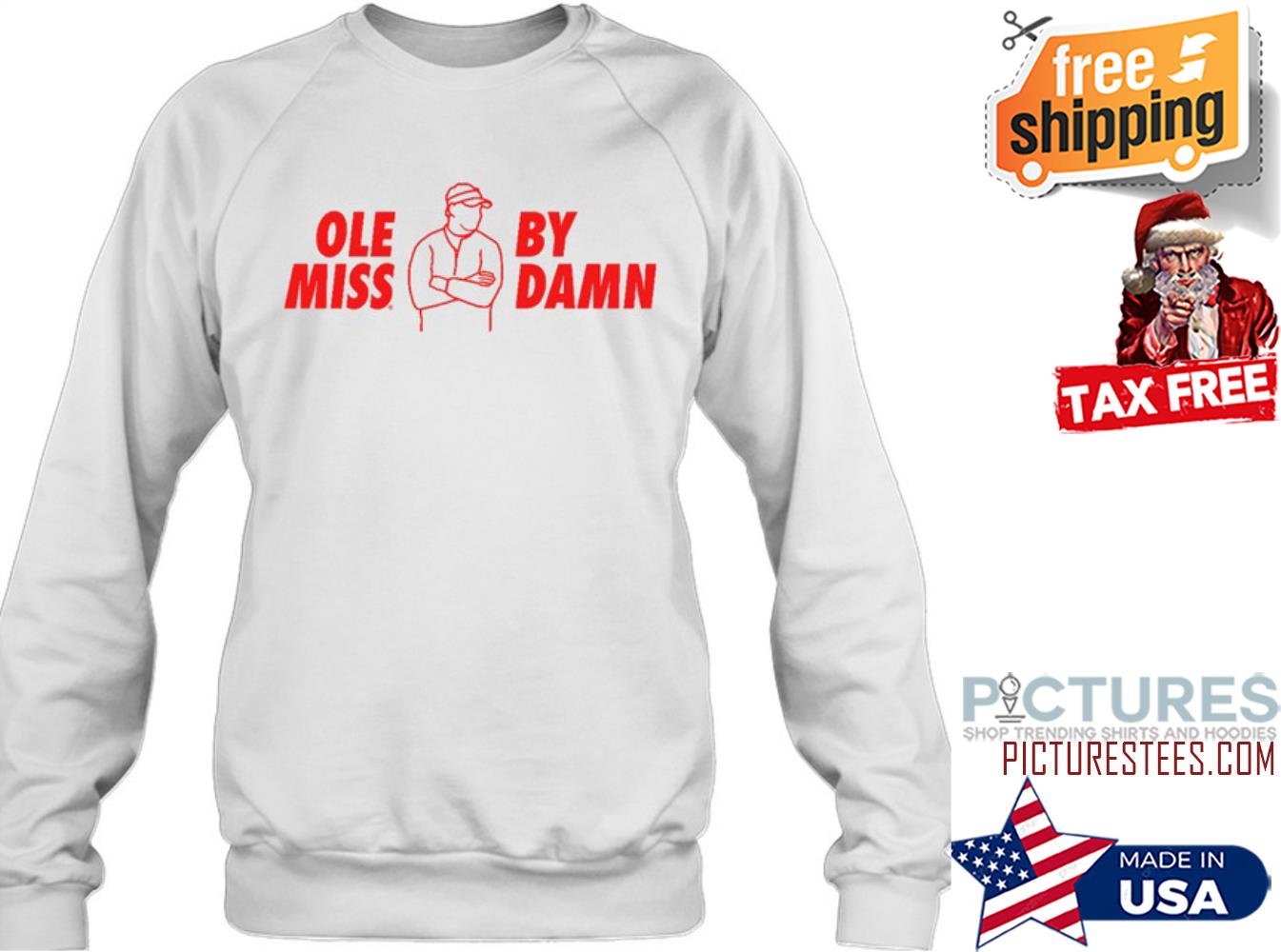 Ole Miss By Damn Sweatshirt
