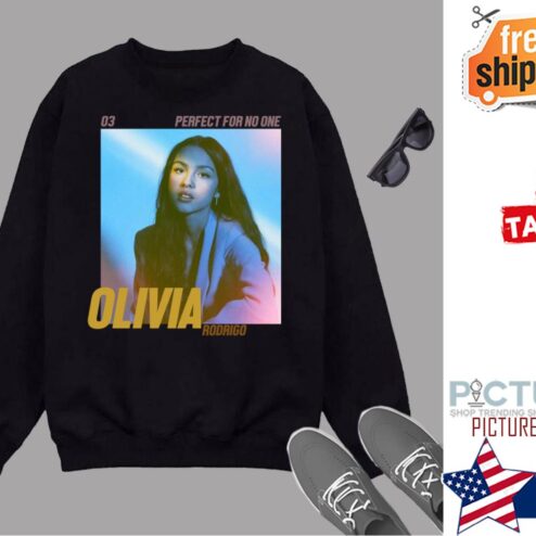 Olivia Rodrigo Perfect For No One Shirt