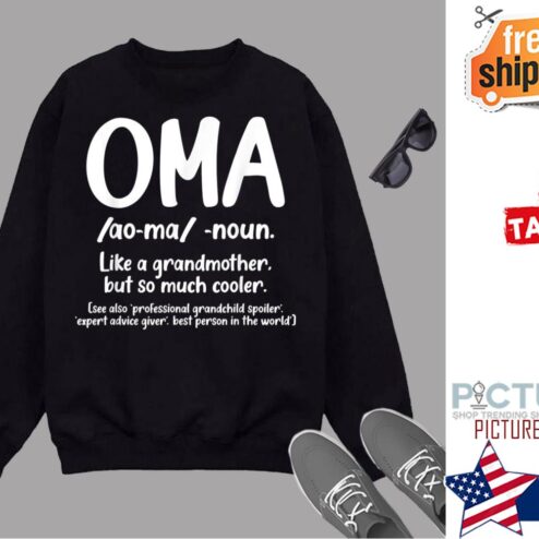 Oma Grandmother Mothers Day Tee Oma Definition Design Shirt