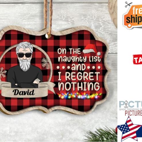 On The Naughty List And I Regret Nothing Personalized Ornament