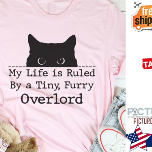 Original black cat my life is ruled by a tiny furry overlord shirt