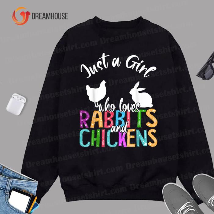 Just A Girl Who Loves Rabbits And Chickens Easter Farmer shirt